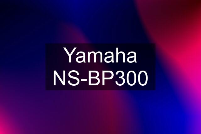 Yamaha NS-BP300