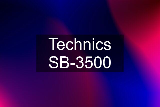 Technics SB-3500