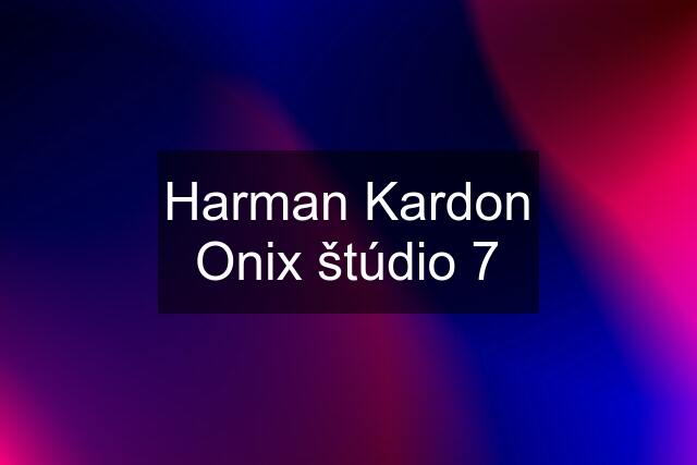 Harman Kardon Onix štúdio 7