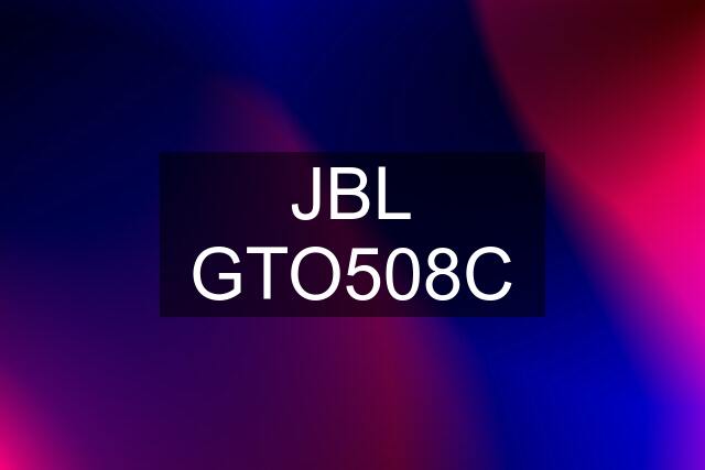 JBL GTO508C