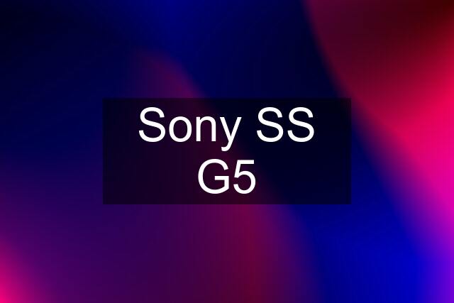 Sony SS G5