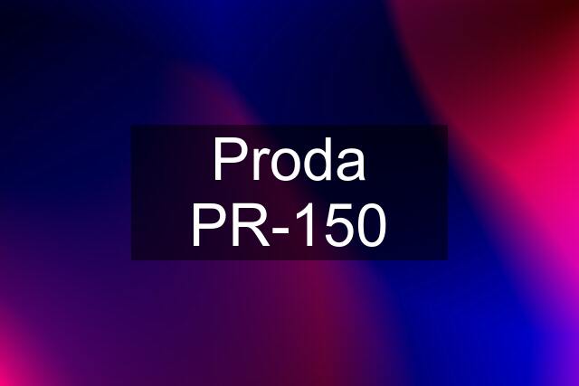 Proda PR-150