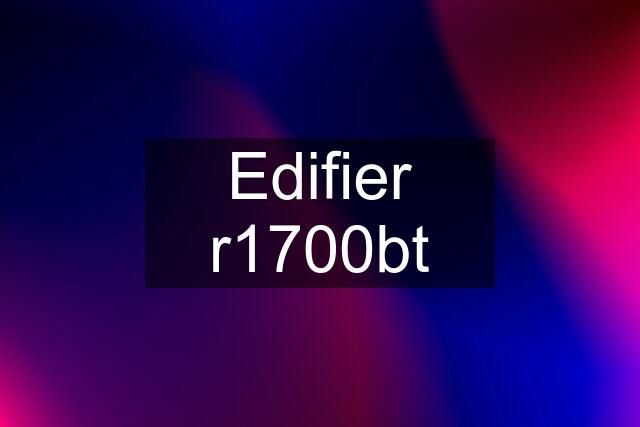 Edifier r1700bt