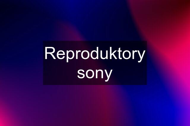 Reproduktory sony