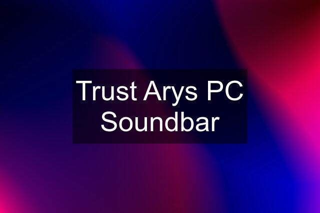 Trust Arys PC Soundbar