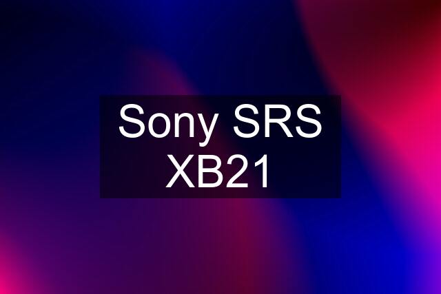 Sony SRS XB21