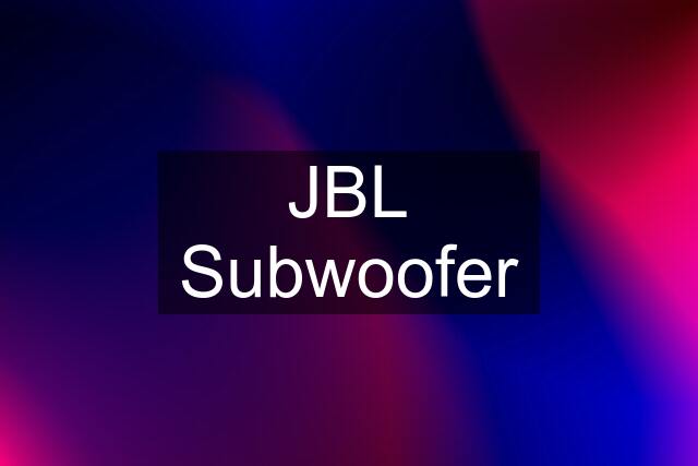 JBL Subwoofer