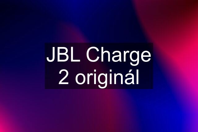 JBL Charge 2 originál