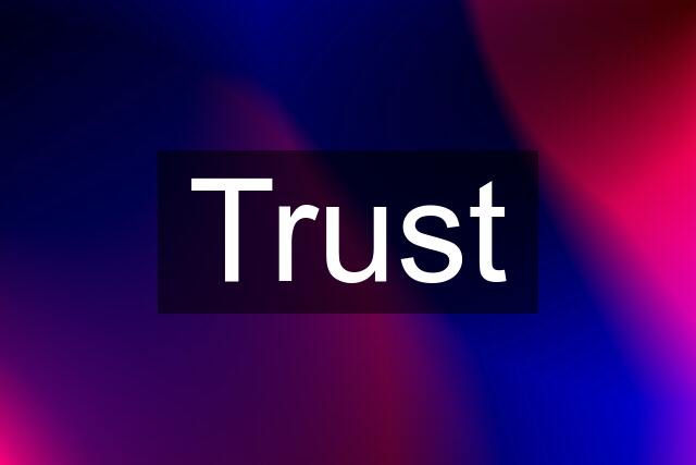 Trust