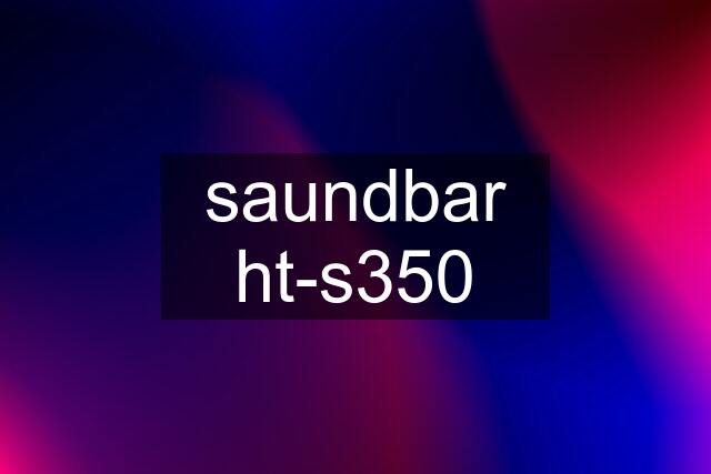 saundbar ht-s350