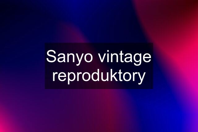 Sanyo vintage reproduktory