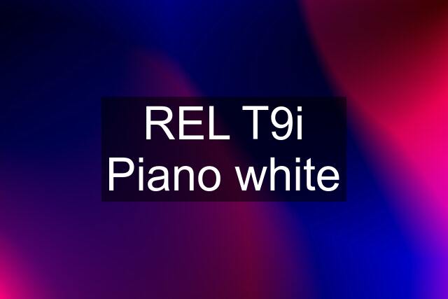 REL T9i Piano white