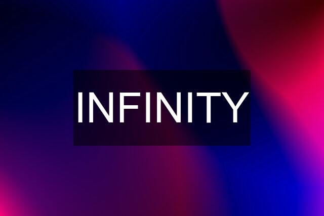 INFINITY