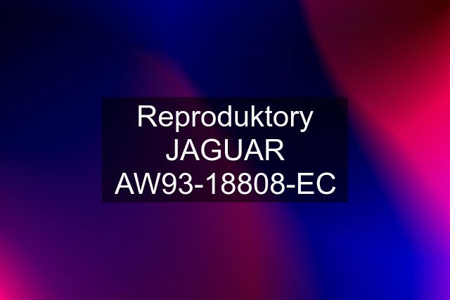 Reproduktory JAGUAR AW93-18808-EC