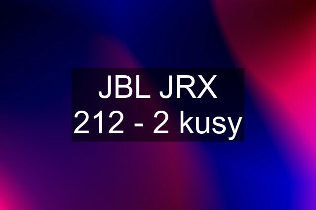 JBL JRX 212 - 2 kusy