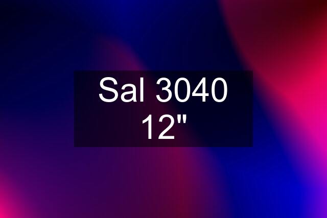 Sal 3040 12"