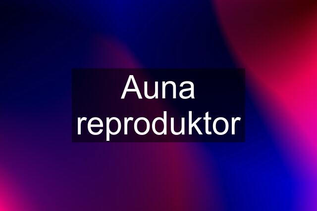 Auna reproduktor