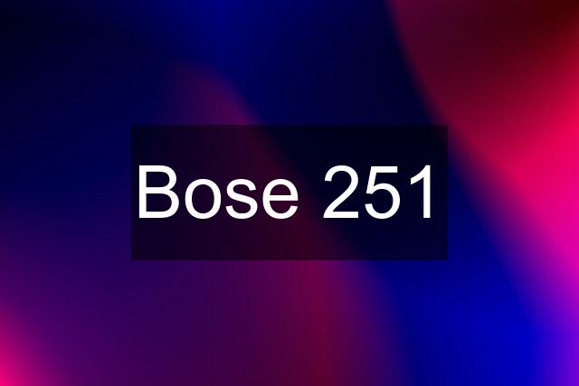 Bose 251