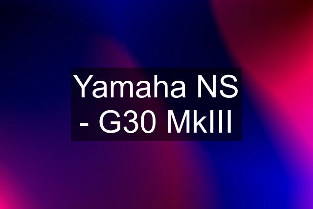 Yamaha NS - G30 MkIII