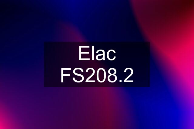 Elac FS208.2