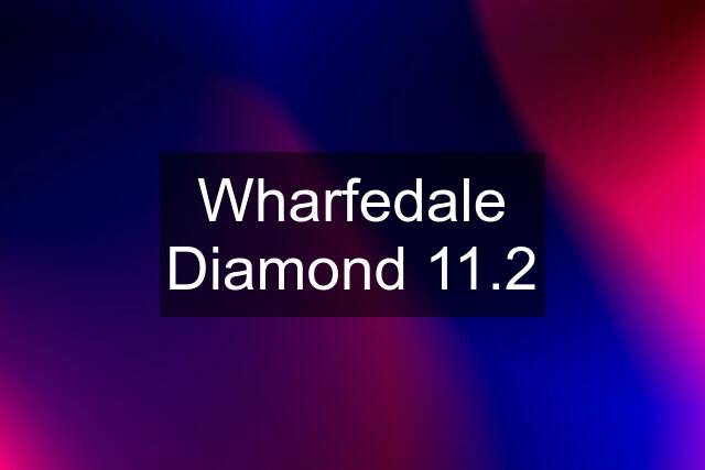 Wharfedale Diamond 11.2