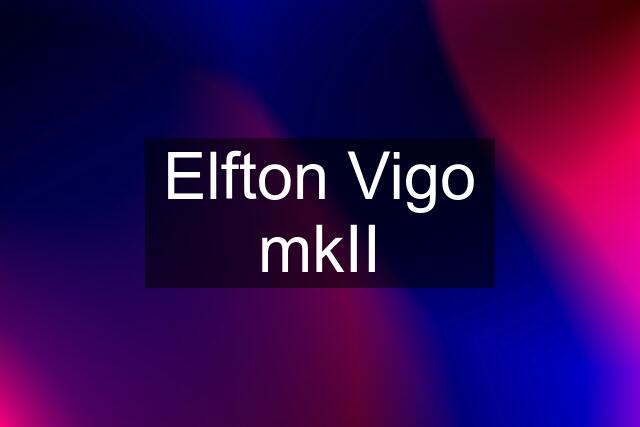 Elfton Vigo mkII