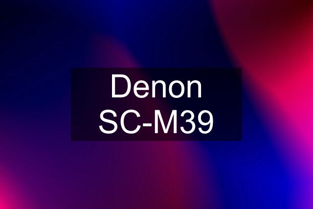 Denon SC-M39