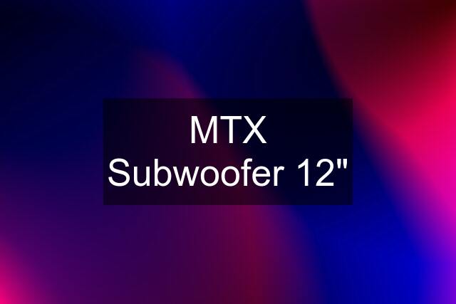 MTX Subwoofer 12"