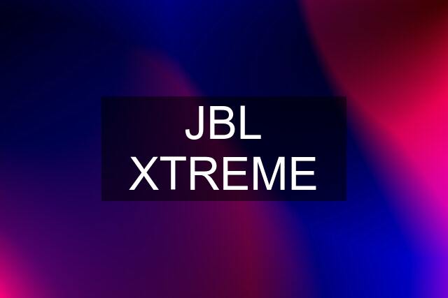 JBL XTREME