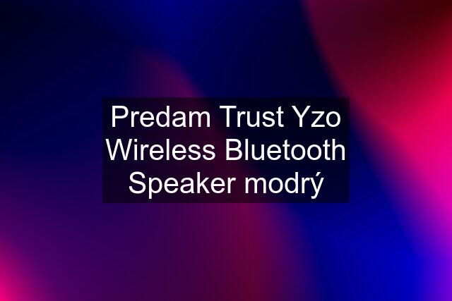 Predam Trust Yzo Wireless Bluetooth Speaker modrý