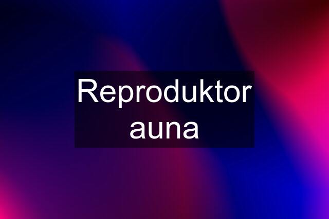 Reproduktor auna