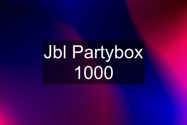 Jbl Partybox 1000