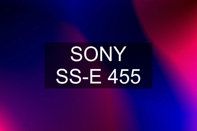 SONY SS-E 455