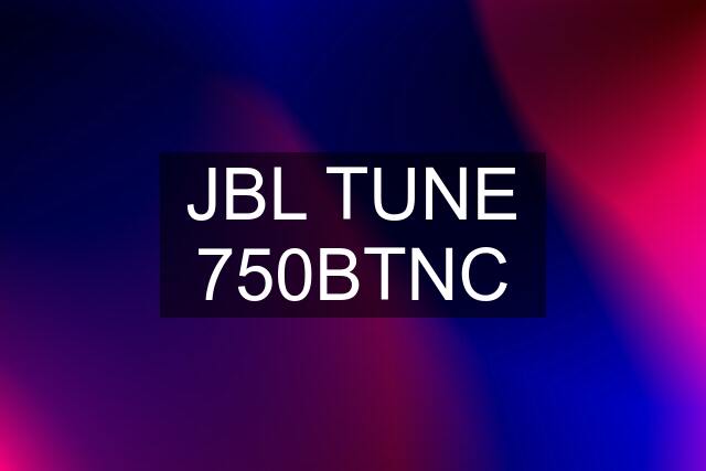 JBL TUNE 750BTNC