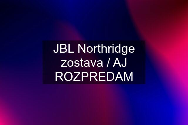 JBL Northridge zostava / AJ ROZPREDAM