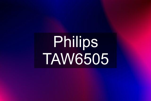 Philips TAW6505