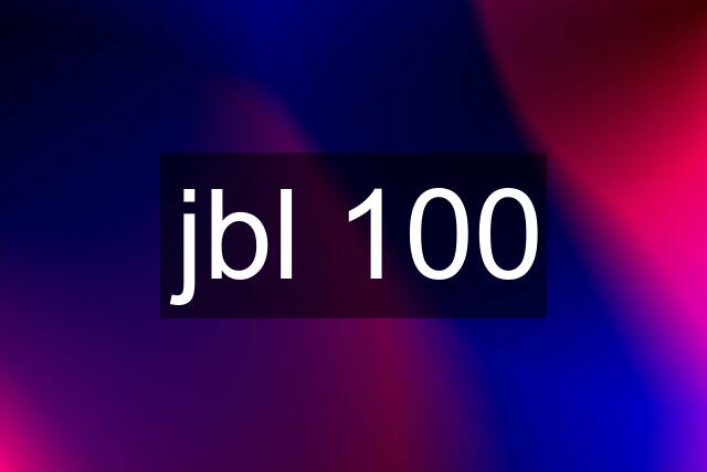 jbl 100