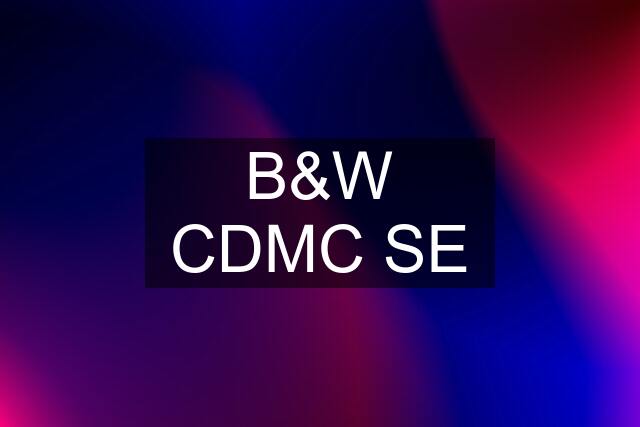 B&W CDMC SE