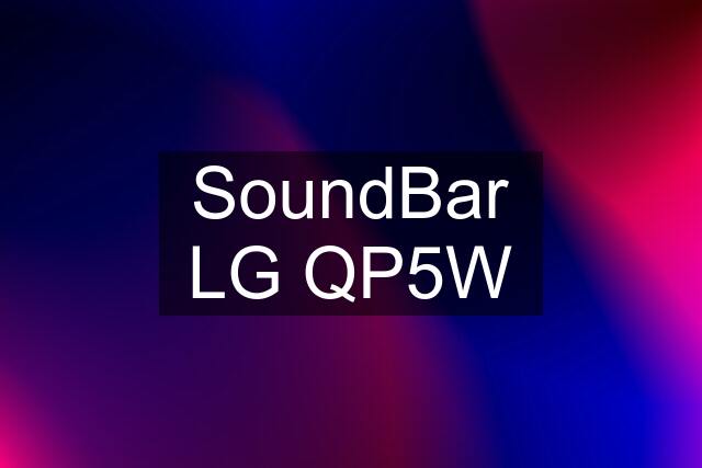 SoundBar LG QP5W