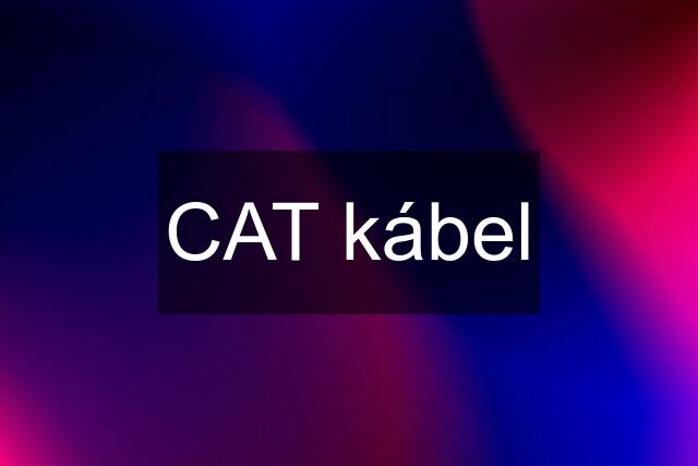 CAT kábel