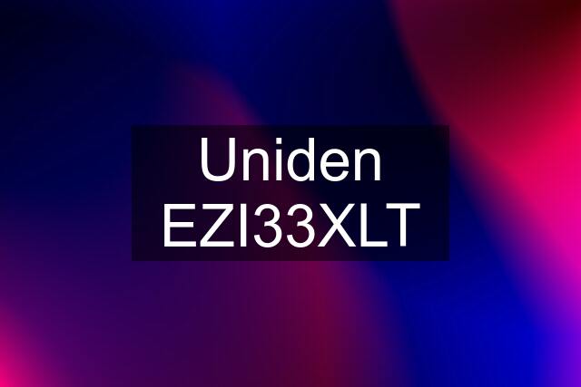 Uniden EZI33XLT