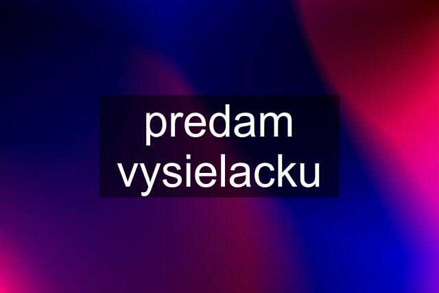 predam vysielacku