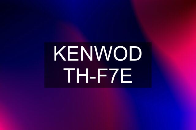 KENWOD TH-F7E