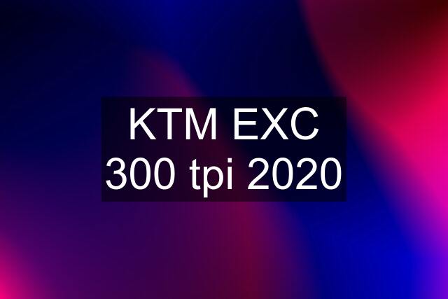 KTM EXC 300 tpi 2020