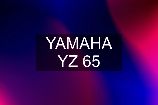 YAMAHA YZ 65