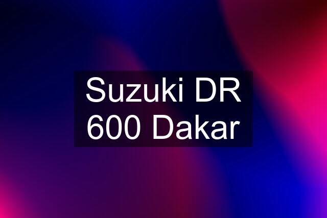 Suzuki DR 600 Dakar