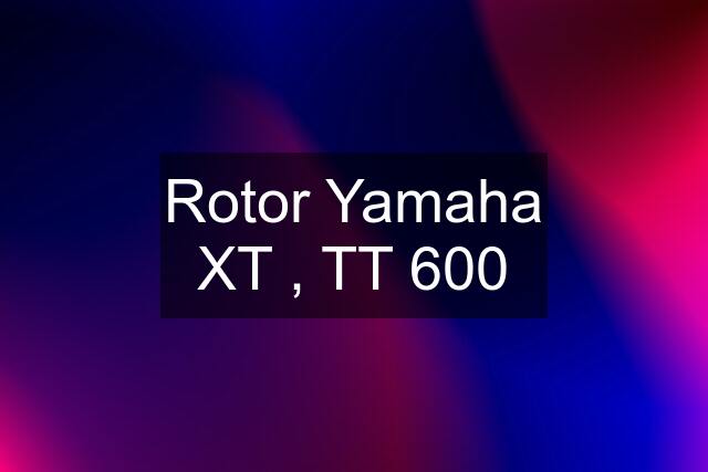 Rotor Yamaha XT , TT 600