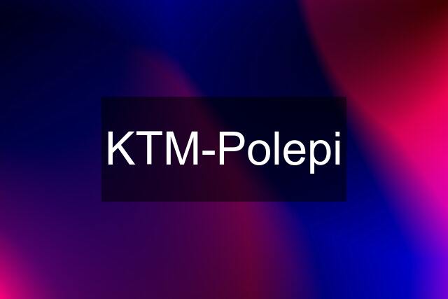 KTM-Polepi