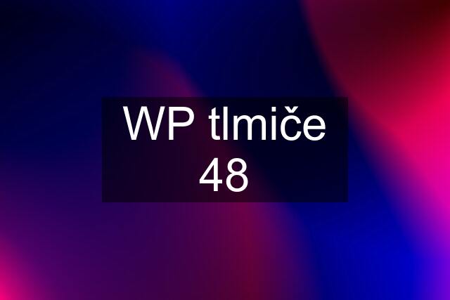 WP tlmiče 48