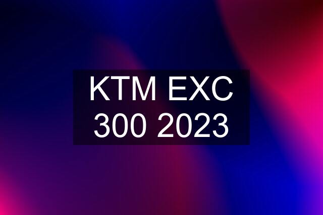 KTM EXC 300 2023